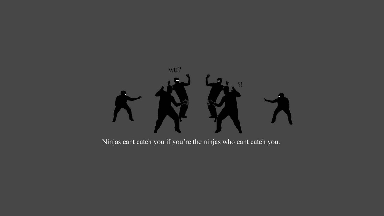 I won t catch you