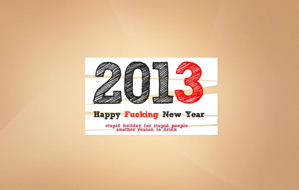 Picture new year, 2013, answer, we still have to do, fukcing, really and