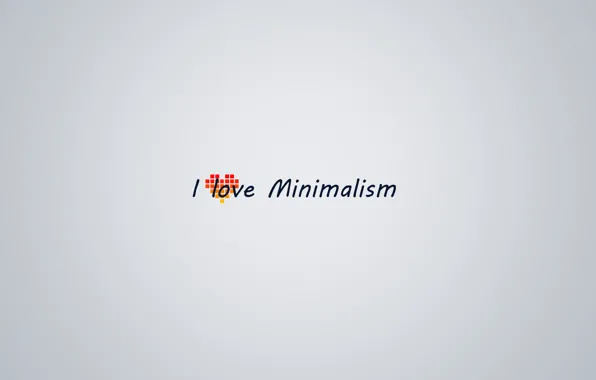 Minimalism, minimal walls, I Love Minimalism