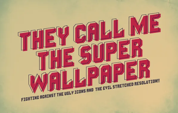 Picture the inscription, minimalism, words, minimalism, words, lettering, 2500x1600, they call me the super wallpaper