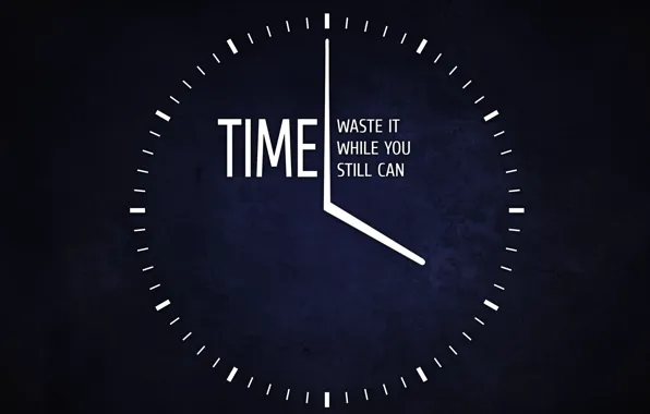 Blue, time, background, the inscription, watch, minimalism