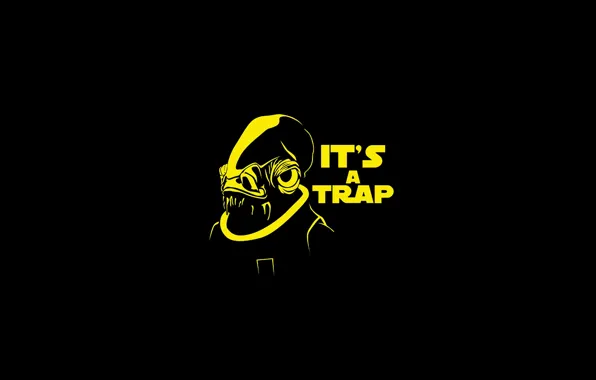 Star Wars, Admiral Ackbar, it's a trap