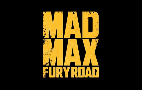 Mad Max, Fury Road, Mad Max: fury Road