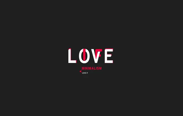 Love, Minimalism, Love, Life, Life