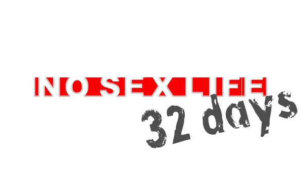 Life, sex, day, days, without, live, sex, day