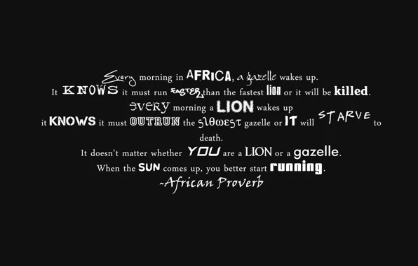 Picture letters, minimalism, Leo, words, phrase, the conditions of survival, African proverb, Gazelle