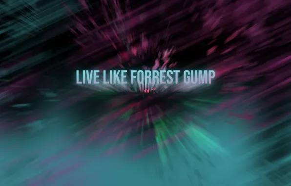 Pink, Blue, Neon, Live, Motivation, Forrest Gump, Like