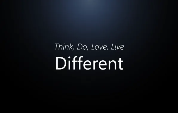 Love, Think, Live, Diffrerent