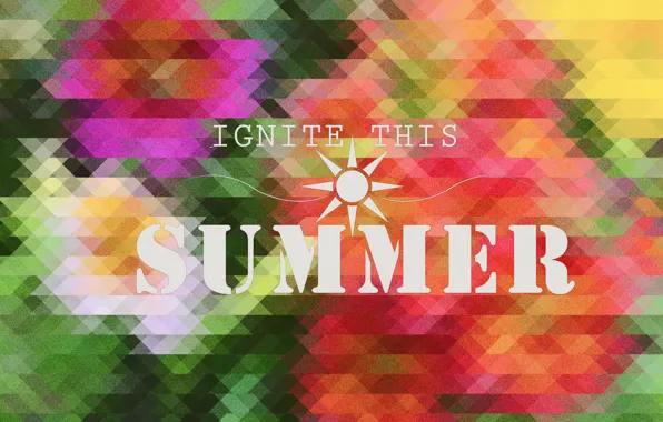 Summer, summer, brightness, light this summer, ignite this summer