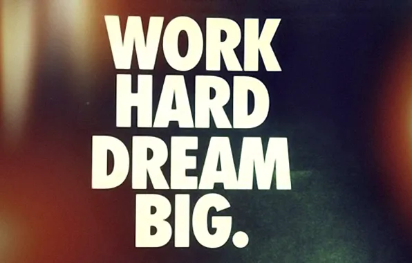 Picture Style, Big, Work, Dream, Hard