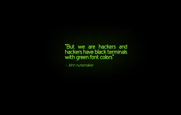 Green, black, hackers