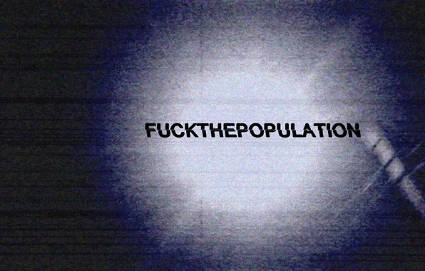 Picture VHS, FUCKTHEPOPULATION, FTP