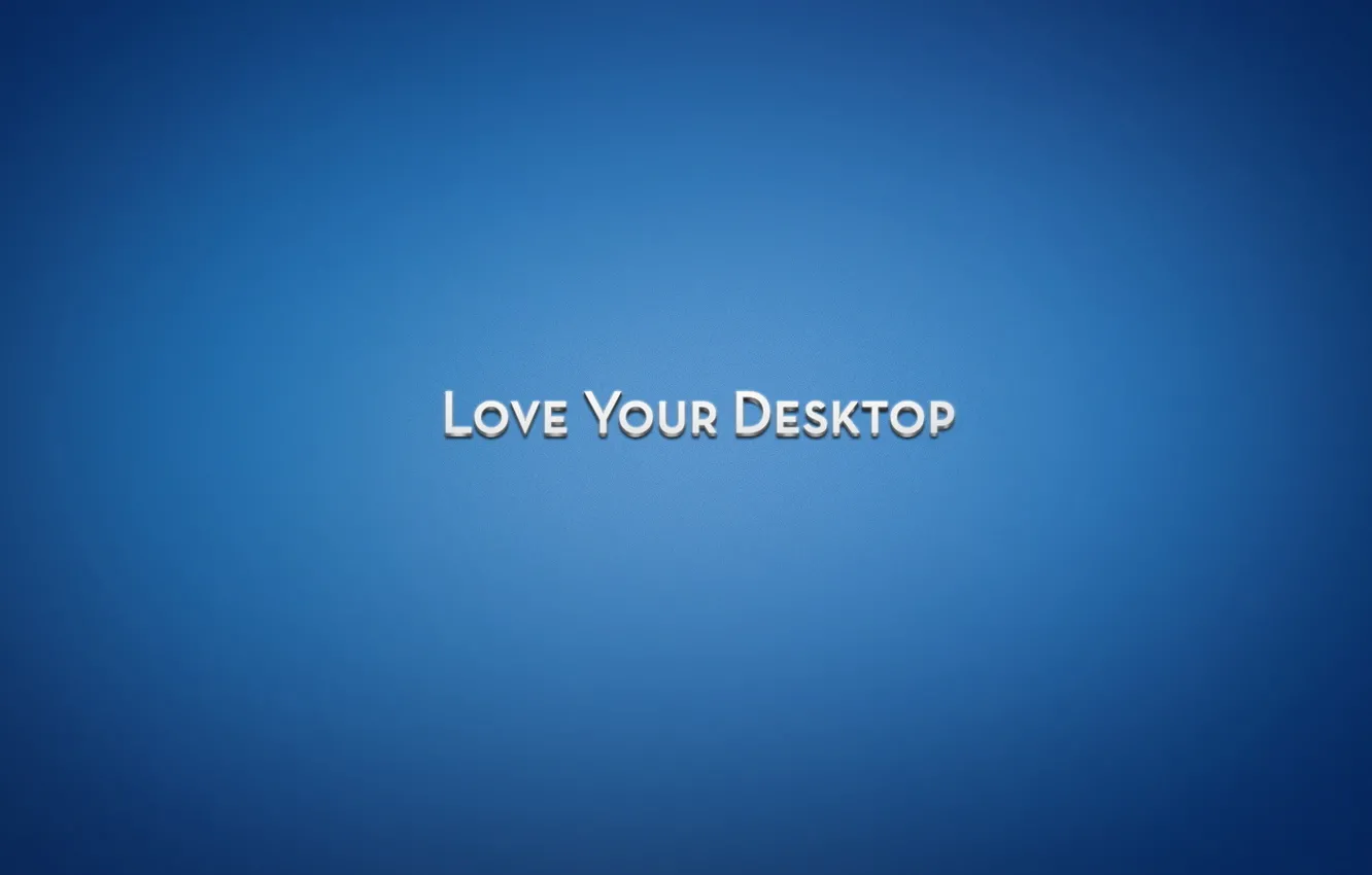 Photo wallpaper Blue, Background, The inscription, Words, Text, Love Your Desktop