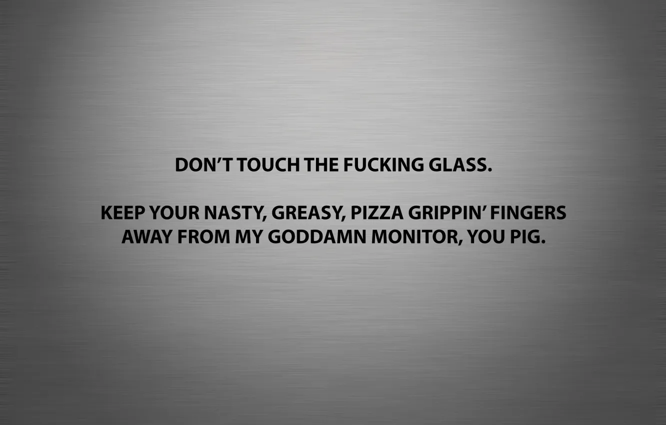 Photo wallpaper metal, the inscription, don't touch the monitor, the threat