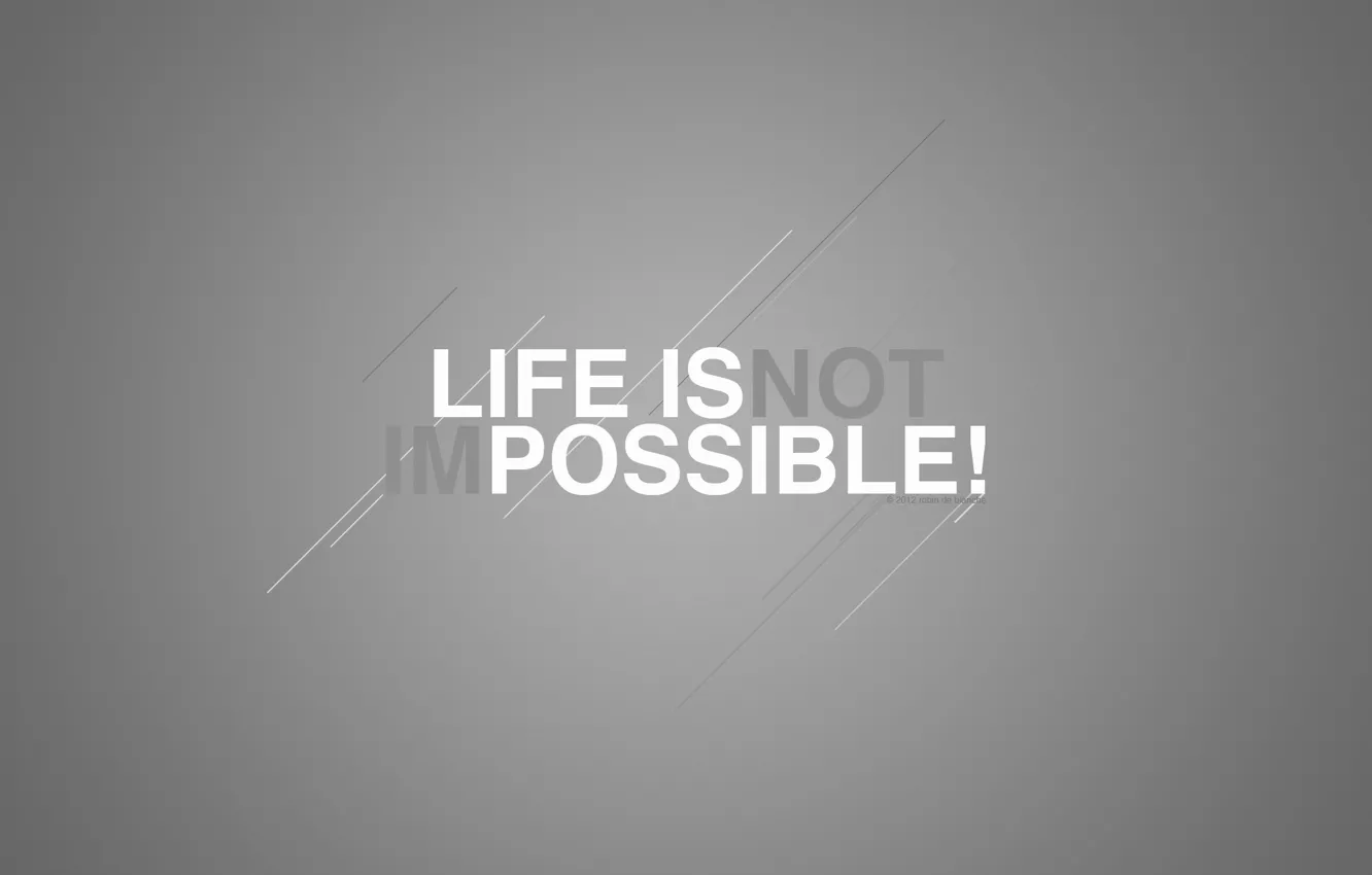 Photo wallpaper text, meaning, by Robin de Blanche, life Is Possible