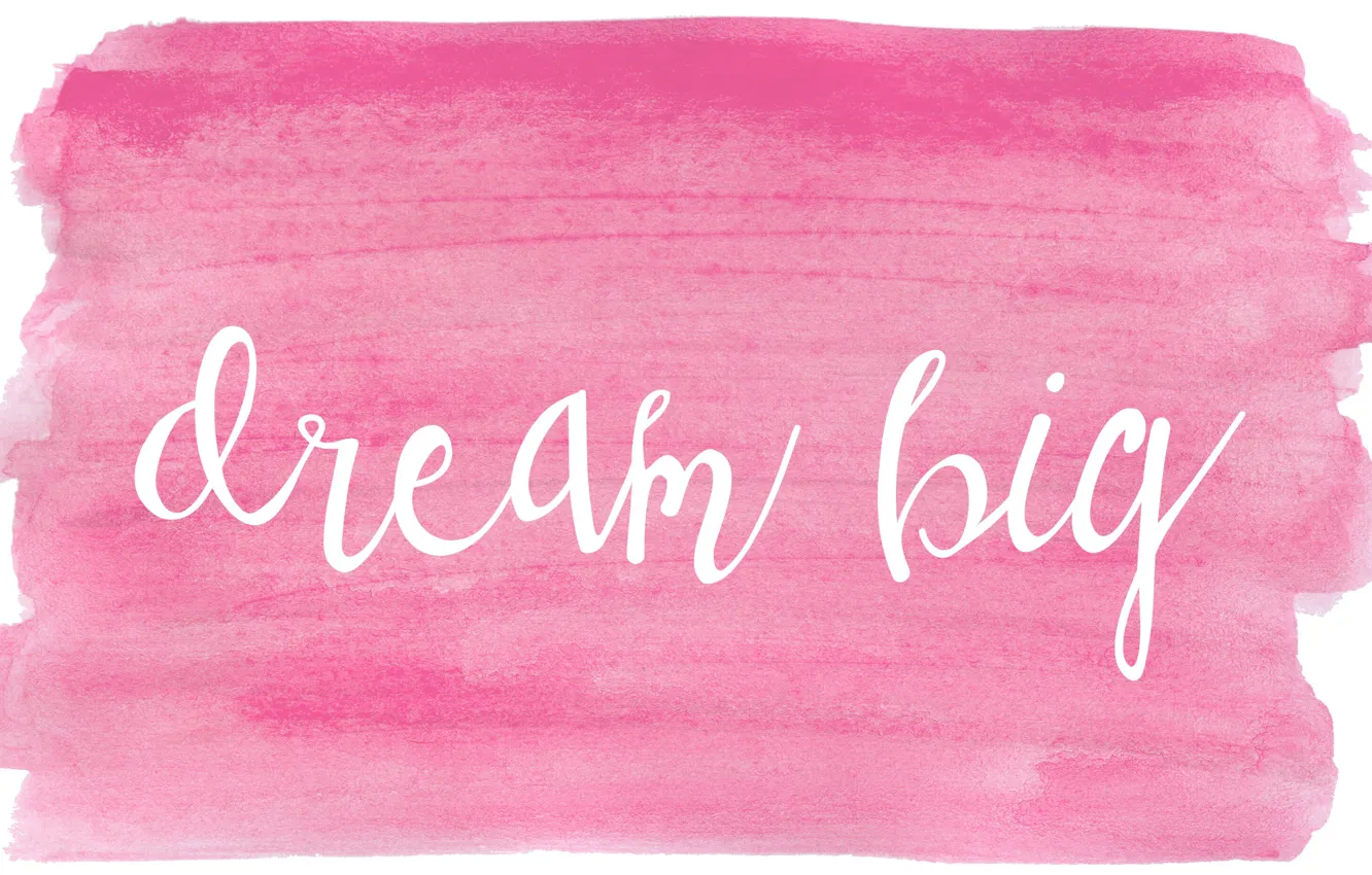 Photo wallpaper dream, letters, pink, the inscription, paint, bright, the phrase, pink