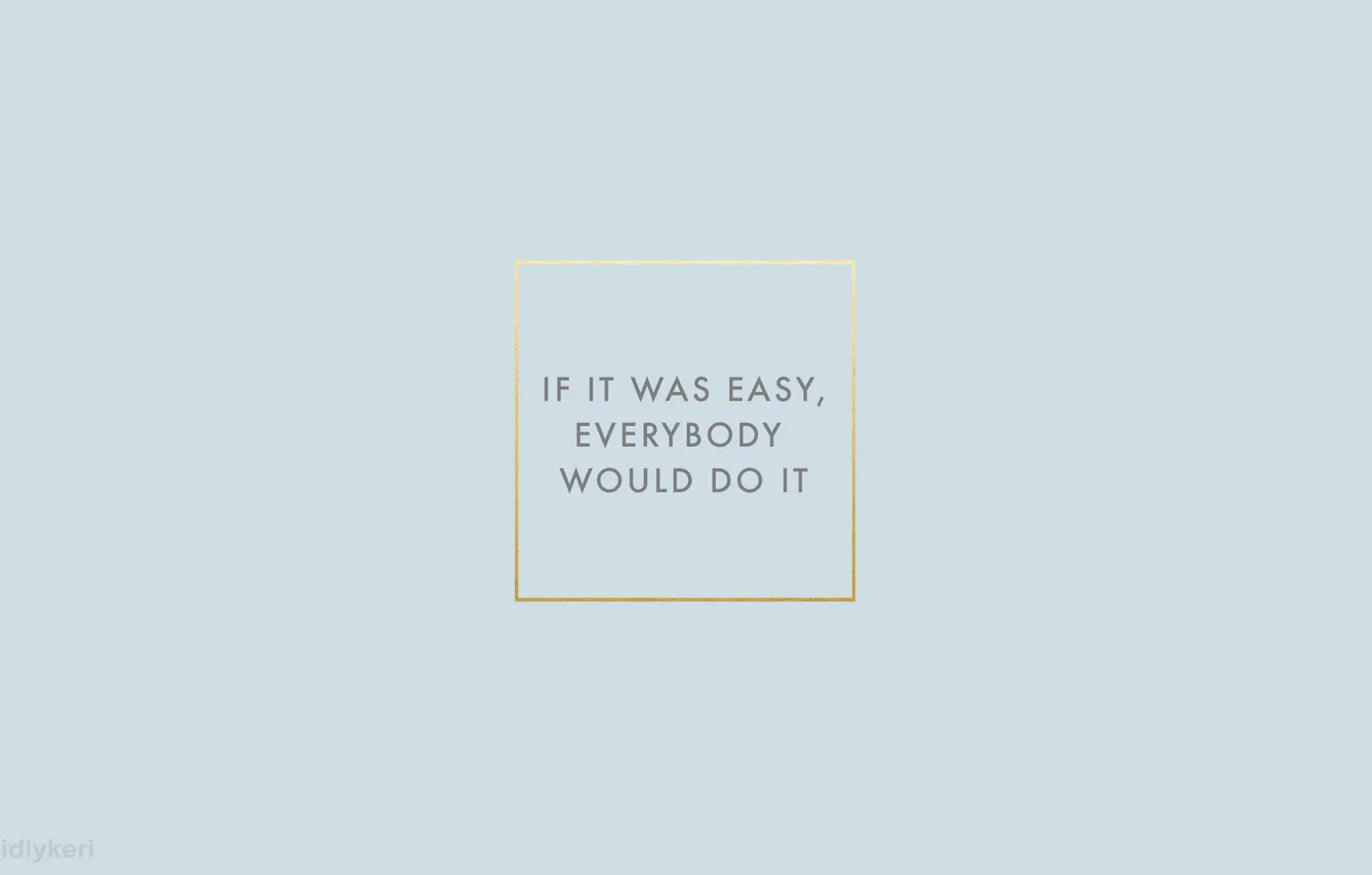Photo wallpaper background, gold, the inscription, the phrase, motivation