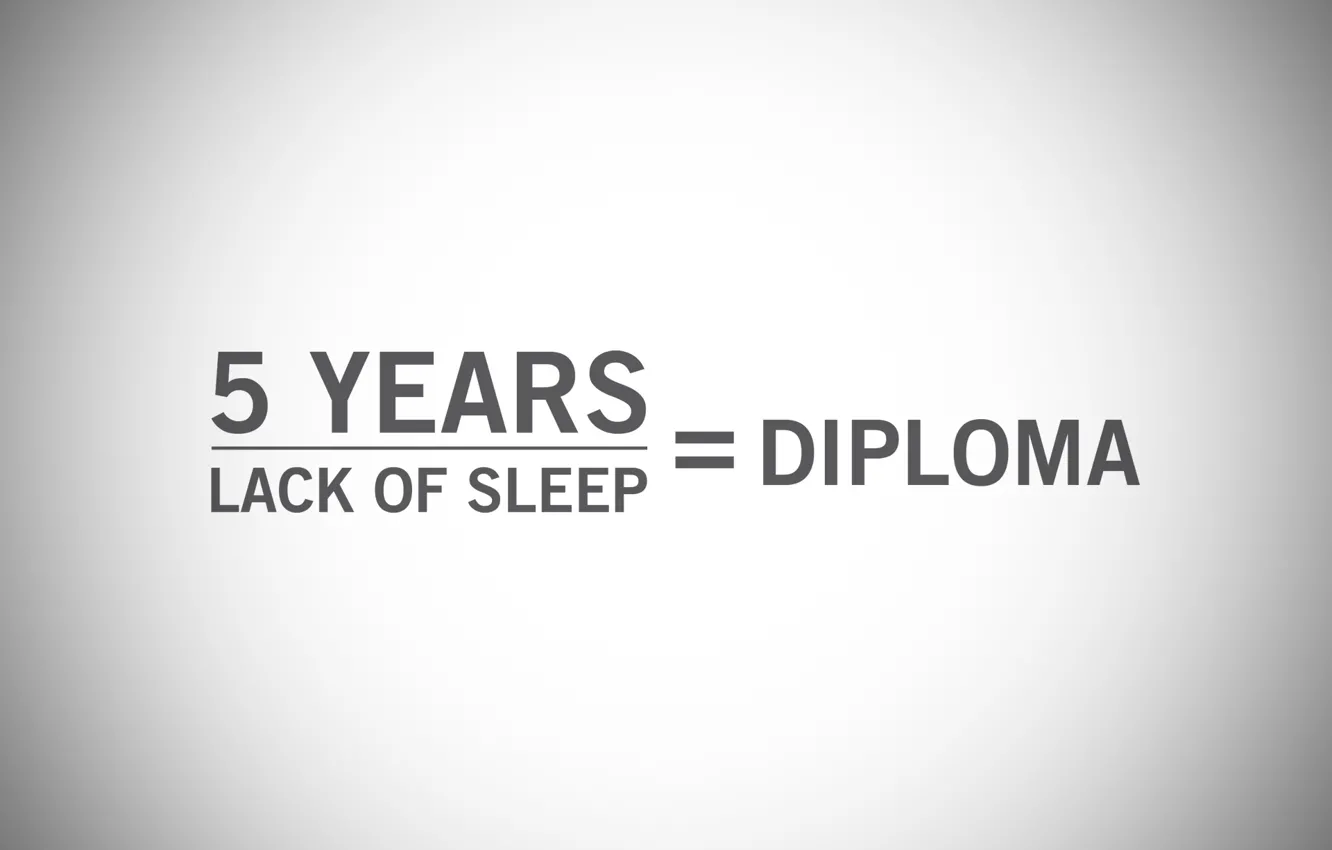 Photo wallpaper diploma, lack of sleep, 5 years