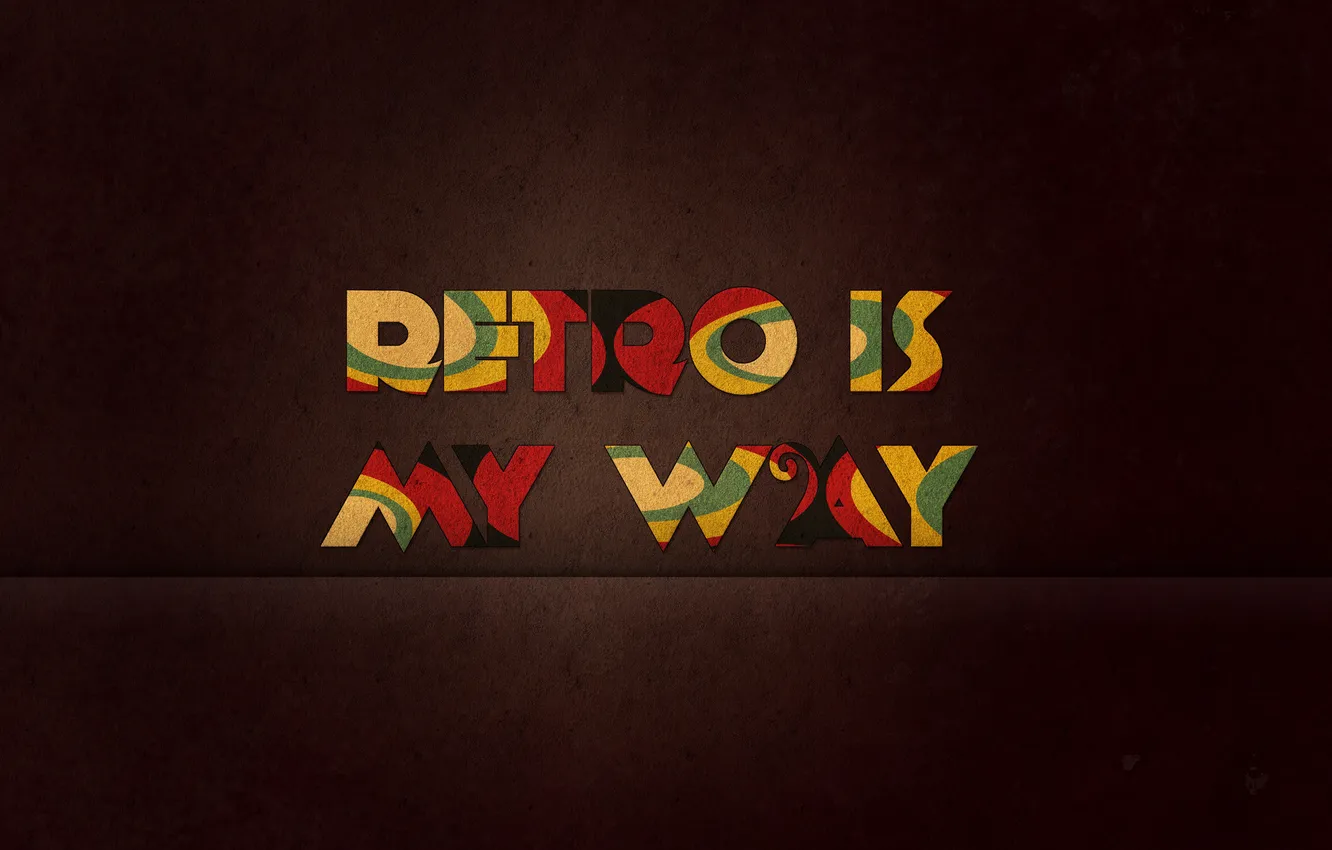 Photo wallpaper style, background, the inscription, Wallpaper, minimalism, retro is my way