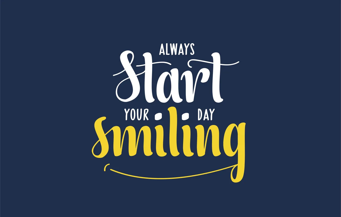 Photo wallpaper letters, the inscription, graphics, smile, Day, words, start
