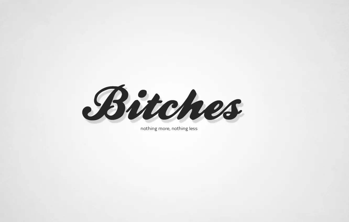 Photo wallpaper minimalism, word, bitches